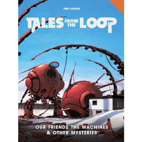 Obrázek Tales from the Loop: Our Friends the Machines & Other Mysteries
