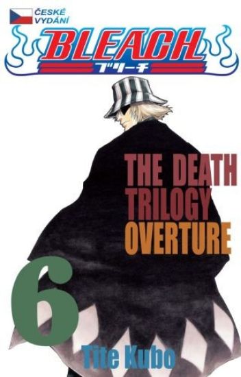 Obrázek Bleach 06 - The Death Trilogy Overture