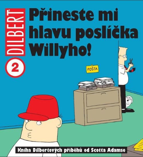 Obrázek Dilbert 2: Přineste mi hlavu poslíčka Willyho!