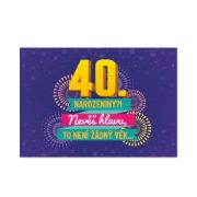 Obrázek 3D přání s pop-up efektem - 40 narozeniny