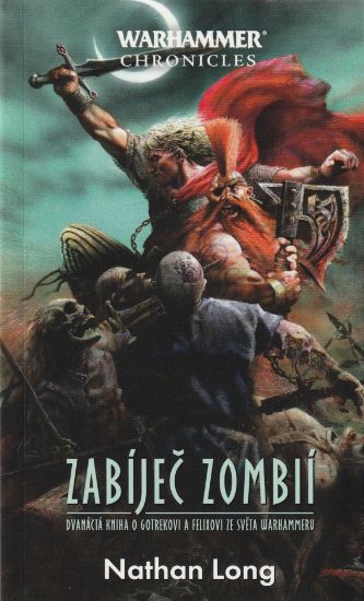 Zabíječ zombií - Warhammer - Gotrek a Felix 12 CZ